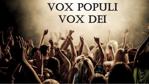 Vox populi vox Dei